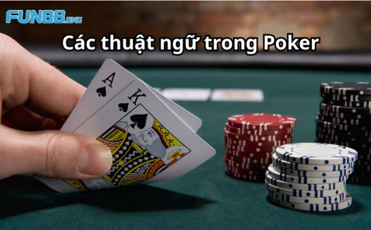 Một số thuật ngữ phổ biến trong game poker. Một số thuật ngữ phổ biến trong game poker.