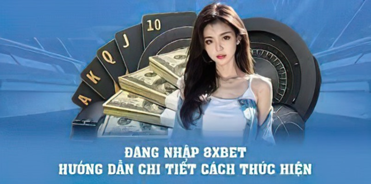 Cách đăng nhập 8xbet - Hướng dẫn bảo mật tài khoản Cách đăng nhập 8xbet - Hướng dẫn bảo mật tài khoản