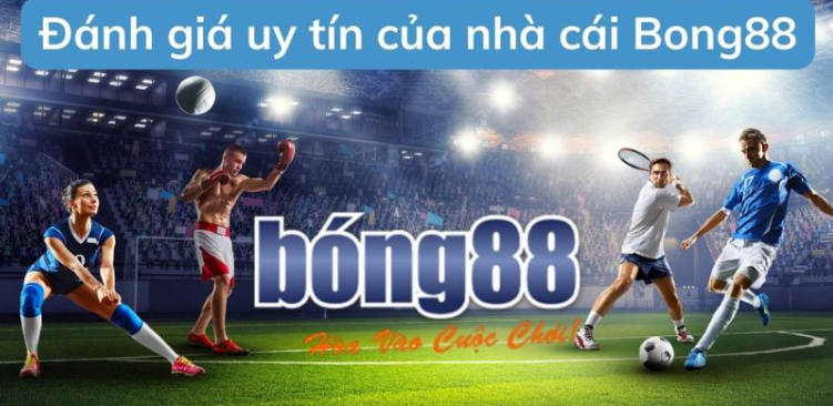 Bong88 -Tạo sự uy tín với khách hàng