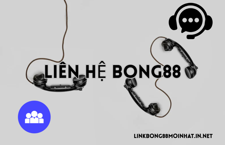 Liên hệ bong88 Liên hệ bong88